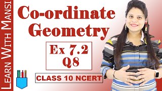 Class 10 Maths  Chapter 7  Exercise 72 Q8  Coordinate Geometry  NCERT [upl. by Aicnetroh]