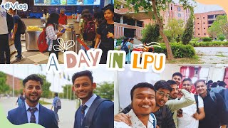 A Day In LPU 😍  Last Class Vlog  Lovely Professional University  LPU Campus Life 💖 [upl. by Emelda275]