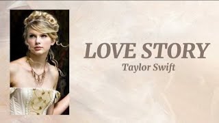 Love Story  Taylor Swift  lyrics ♫ [upl. by Aret]