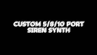 Custom 5810 Port Siren Synth [upl. by Markus]