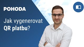 Jak v programu POHODA vygenerovat QR platbu [upl. by Teddy]