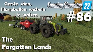 LS22 The Forgotten Lands 86 walzen Gerste säen amp Silageballen wickeln  Farming Simulator 22 [upl. by Pappas813]