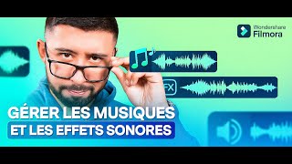 Tuto Ajouter des musiques et des effets sonores sur vidéo avec Filmora [upl. by Mallis]