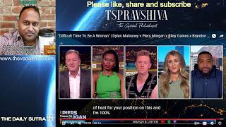 TSP Commentary On Piers Morgan quotTime to be a Womanquot [upl. by Vashtee231]