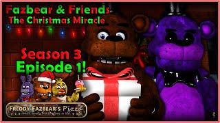 Gmod Fnaf Fazbear amp Friends Season 3 Episode 1 quotThe Christmas Miraclequot [upl. by Naerad]