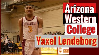 Arizona Western College quotYAXEL LENDEBORGquot One Of The Best Juco Prospects Will Be A Problem In 2023 [upl. by Geiger]