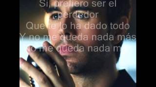 El Perdedor  Enrique Iglesias ft Marco Antonio Solis lyrics [upl. by Airetnohs]