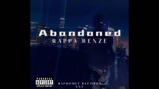 Rappa Renze Abandoned Official Audio [upl. by Eyllek48]