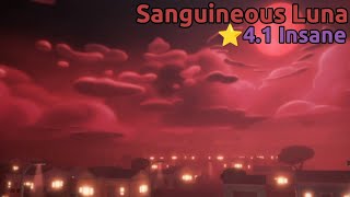 quotSanguineous Lunaquot Insane ⭐41 by fancycat345 [upl. by Suitangi]