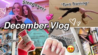 December VLOG💞Sleepover😍Turn Training amp DM Haul🛒 neue Nägel😱  kathie [upl. by Scotti735]