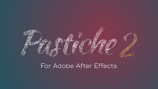 Pastiche2 for After Effects [upl. by Chavaree]