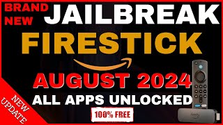 JAILBREAK FIRESTICK AUGUST 2024  JAILBREAK FIRESTICK UNLOCK 100 ALL APPS [upl. by Karylin721]