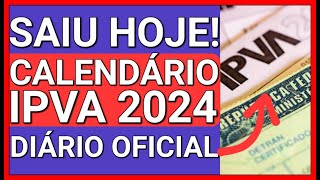 ðŸš¨SAIUUU HOJE IPVA 2024 CALENDÃRIO DESCONTO E PARCELAMENTO [upl. by Sulohcin331]