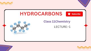 Hydrocarbons  Class 11 Chemistry  Lecture 1 [upl. by Casady]