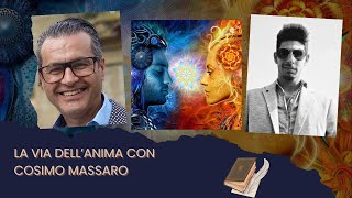 LA VIA DELLANIMA CON COSIMO MASSARO [upl. by Enyamert]