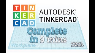 TinkerCAD  Tutorial for Beginners in 9 MINUTES  COMPLETE [upl. by Adiv]