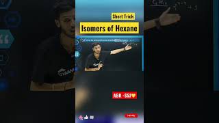 Isomers of Hexane Short Trick Hexane Ke Isomers ka Jugaad ytshortsclass10shortsscienceshorts [upl. by Kataway706]