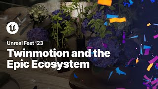 Twinmotion and the Epic Ecosystem  Unreal Fest 2023 [upl. by Ayom]