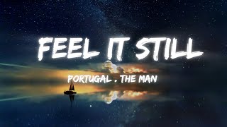 Portugal The man  Feel it still lyrics [upl. by Jorgan]