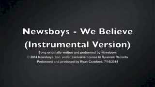 Newsboys  We Believe Instrumental [upl. by Coopersmith]