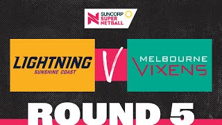 Lightning v Vixens  SSN 2022 Round 5  Full Match  Suncorp Super Netball [upl. by Steele156]