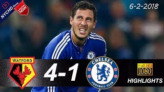 Watford Vs Chelsea 41 622018 All Goals amp Highligts [upl. by Hadihsar998]