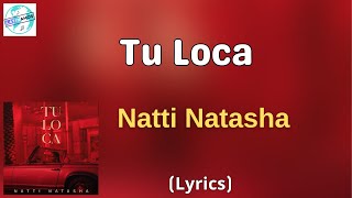 Natti Natasha  Tu Loca LetraLyrics [upl. by Emse]