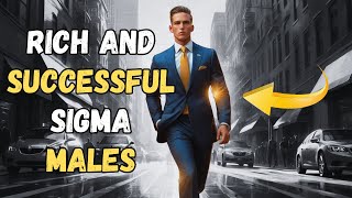 Why Sigma Males Are More Likely To Become Rich And Successful [upl. by Purvis284]