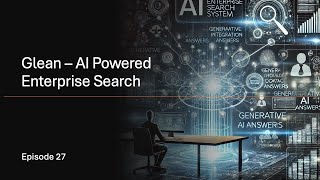 Episode 27  Glean AI Powered Enterprise Search [upl. by Berey]