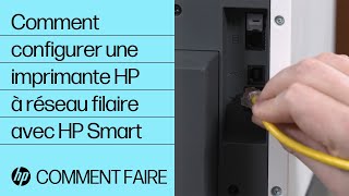 Comment configurer une imprimante HP à réseau filaire avec HP Smart  Imprimantes HP  HP [upl. by Harriette]