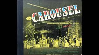 1945 “Carousel” Original Cast album  Soliloquy John Raitt vocal [upl. by Lefkowitz]