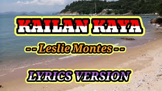 KAILAN KAYA LESLIE MONTES WITH LYRICS SONGS [upl. by Mera]