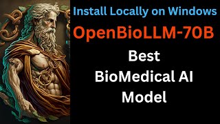 Install OpenBioLLM70B Locally on Windows  Best Biomedical LLM [upl. by Autry]