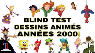 BLIND TEST DESSINS ANIMÉS ANNÉES 2000 DE 82 EXTRAITS [upl. by Forrer]