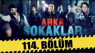 ARKA SOKAKLAR 114 BÖLÜM [upl. by Euk]