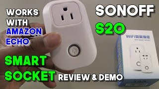 Sonoff S20 Wifi Smart Socket  Works with Alexa on Amazon Echo or Echo Dot Devices [upl. by Eocsor131]