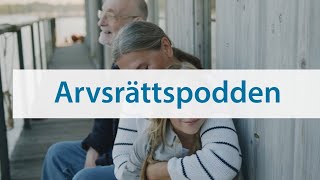 Arvsrättspodden  Hur du löser en arvstvist [upl. by Anuahsat]