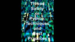 Thread Safety in Python [upl. by Ayatan760]