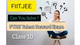 FIITJEE Talent Reward Exam 2023 Admission  Question Paper  Apply Scholarship Entrance [upl. by Aserahs]