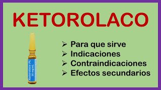 KETOROLACO PARA QUE SIRVE DAÑOS QUE CAUSA EL KETOROLACO INDICACIONES Y REACCIONES ADVERSAS [upl. by Llerahc]