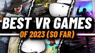 The BEST VR GAMES of 2023 so far [upl. by Chastity]