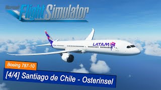 Microsoft Flight Simulator 2020 68  Santiago SCL  Osterinsel  Landung in SCIP  LATAM 78710 [upl. by Karr]