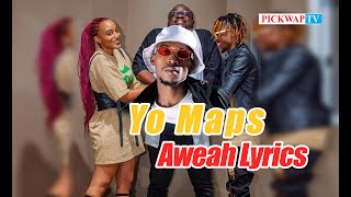 Yo Maps Aweah Lyrics Video [upl. by Eusassilem]