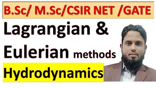 LEC 01 II Lagrangian and Eulerian method of fluid motion Hydrodynamics [upl. by Nassir]