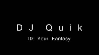 DJ Quik  Itz Your Fantasy [upl. by Yraccaz]