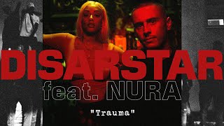 DISARSTAR  TRAUMA feat NURA Official Video [upl. by Ange]