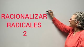 RACIONALIZAR RADICALES 2 [upl. by Leirad]