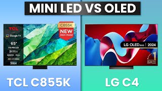 QD MiniLED Vs OLED TV Comparison  TCL C855K vs LG C4 [upl. by Aynatal]