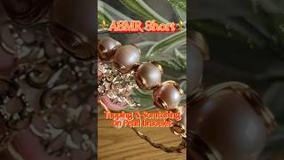 ⚜️ASMR Short⚜️ Tapping amp Scratching on Pearl bracelet [upl. by Ultun]