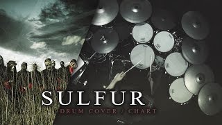 Slipknot  Sulfur Drum CoverChart [upl. by Keel211]